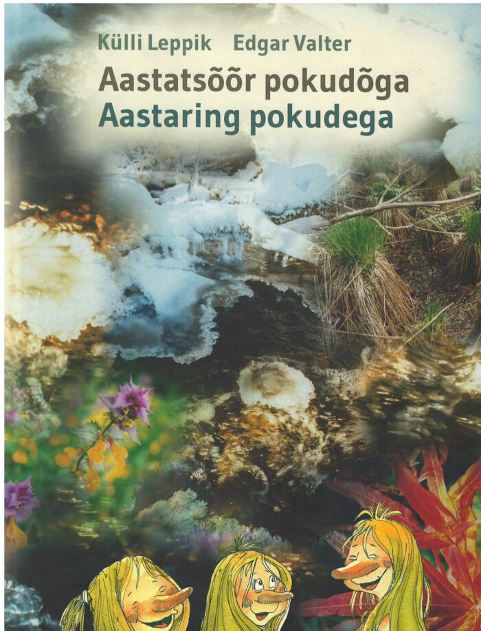 K. Leppik ja E. Valter "Aastatsõõr pokudõga" "Aastaring pokudega"