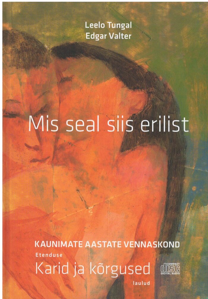 L. Tungal ja E. Valter "Mis seal siis erilist"